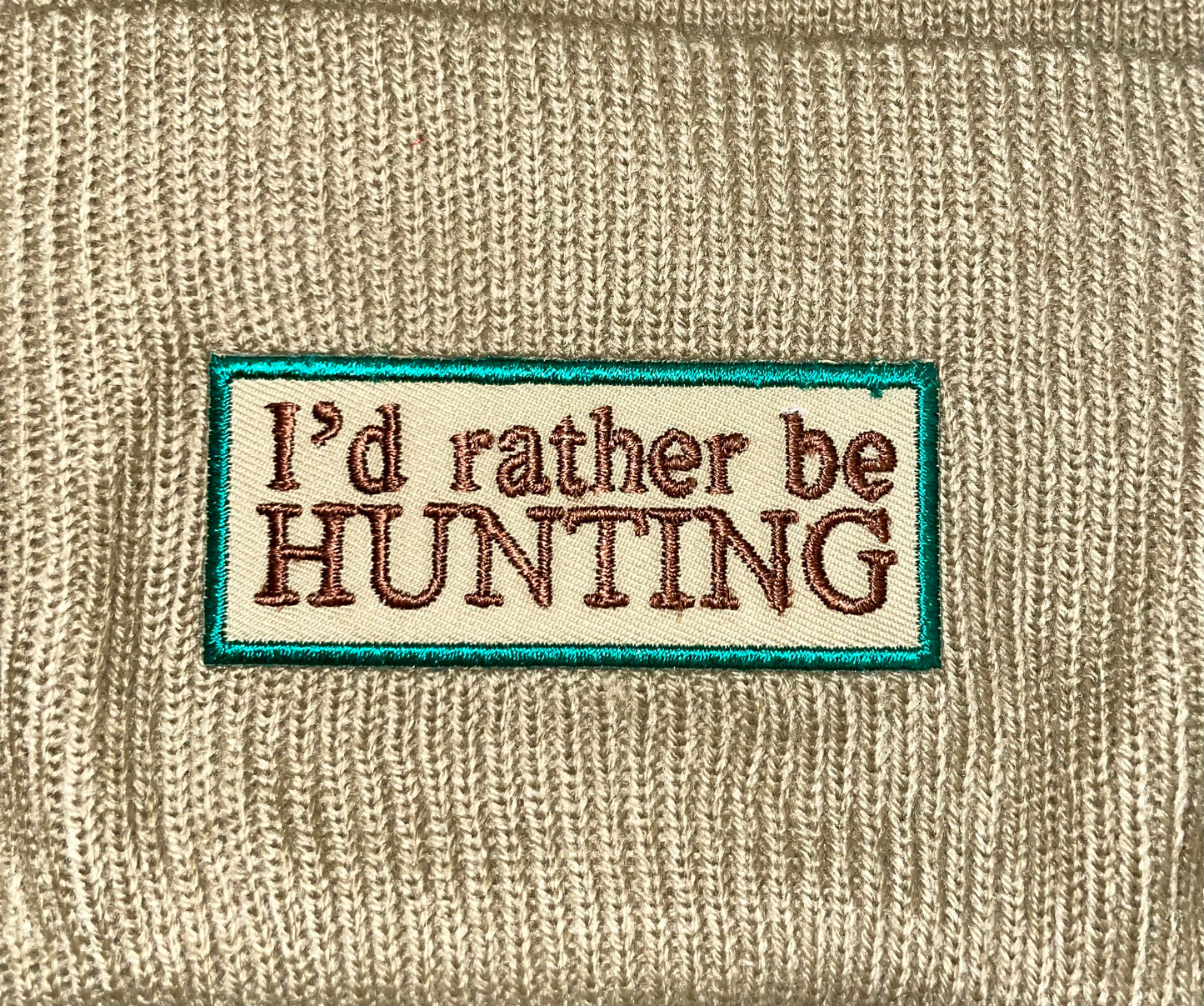 I’d Rather Be HUNTING Patch Beanie